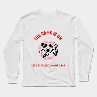 THE GAME IS ON Long Sleeve T-Shirt